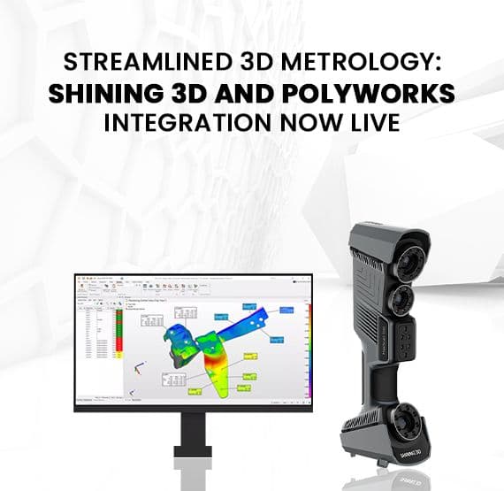 Streamlined 3D Metrology: SHINING 3D and PolyWorks Integration Now Live